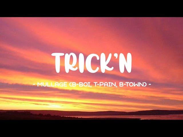Mullage - Trick’n Lyrics  (Speed Up) (Tiktok Song) | Trick'n if you got it, Trick'n, Trick'n