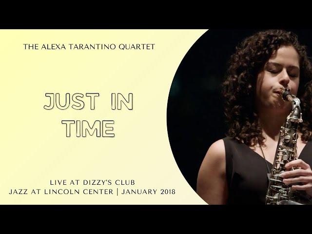 "Just In Time" // Alexa Tarantino Quartet Live at Dizzy's 2018