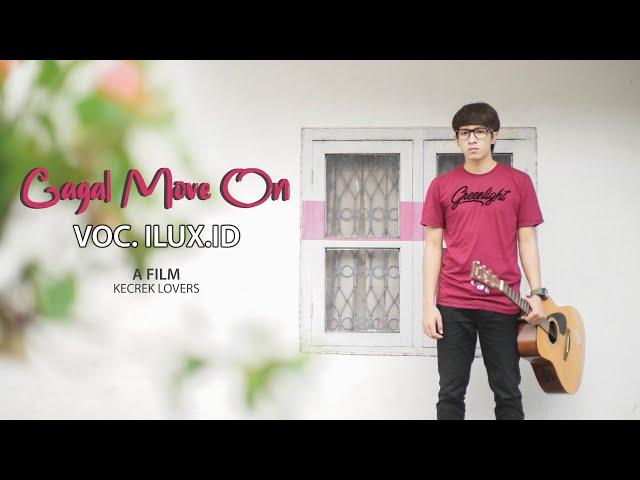 Ilux Id - Gagal Move On (Kangen Mantan)