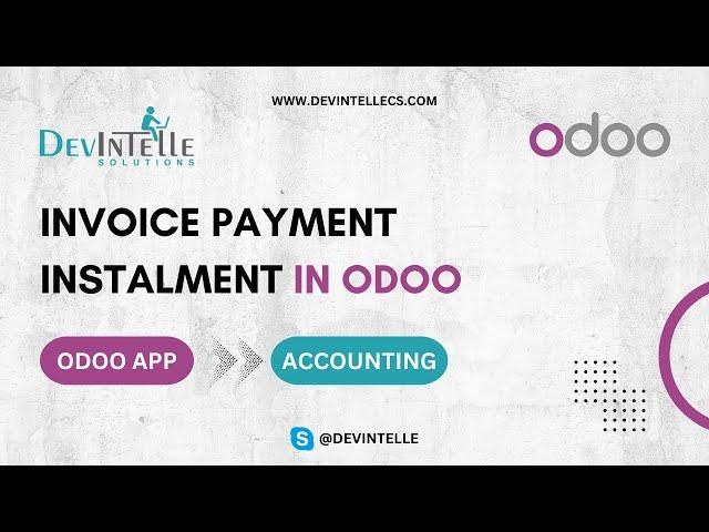 Invoice payment instalment  in Odoo | Invoice Instalments