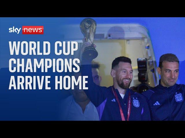 World Cup champions Argentina arrive home