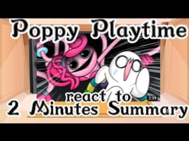 Poppy Playtime react to 2 Minutes Summary