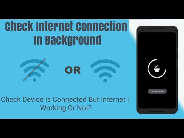 how to check internet connection programmatically in background using asynctask in android Studio.