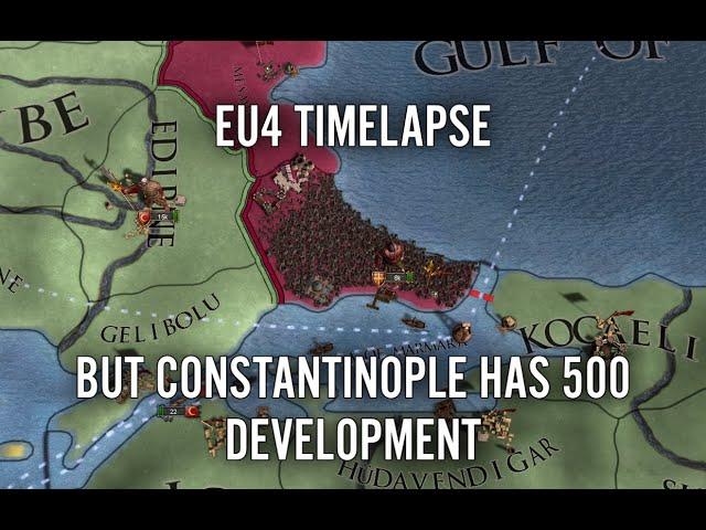 EU4 Timelapse But Constantinople Has 500 Development