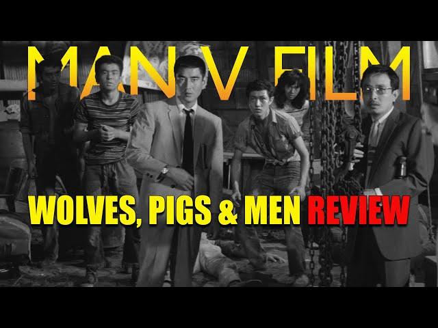 Wolves Pigs and Men | 1964 | Movie Review | Masters of Cinema # 293 |