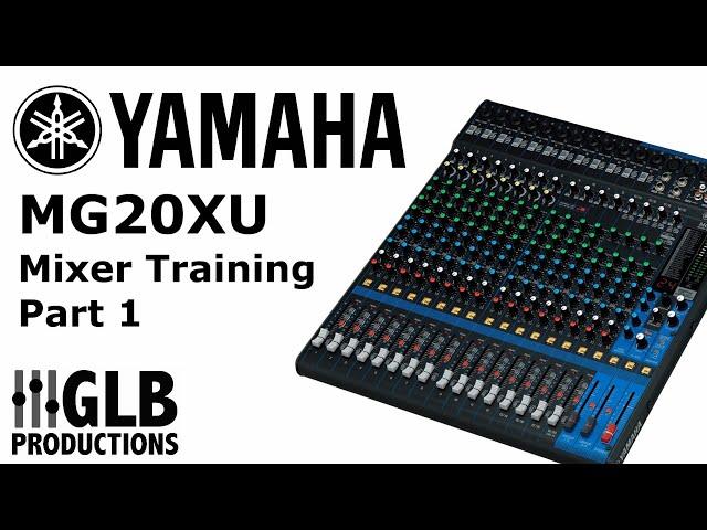 Yamaha MG20XU mixer training part one