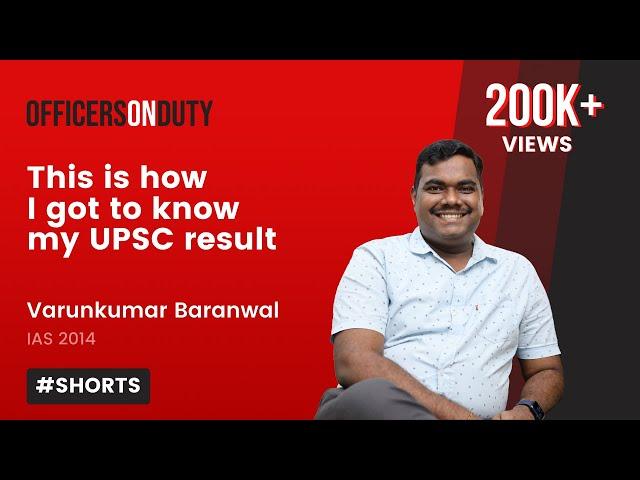 This is how I got to know my UPSC result | IAS Varunkumar Baranwal