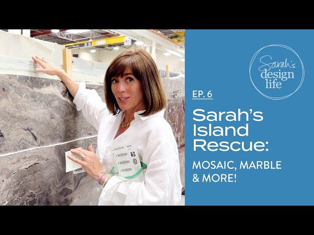 Sarah's Island Rescue | Ep. 6: Mosaic, Marble & More!