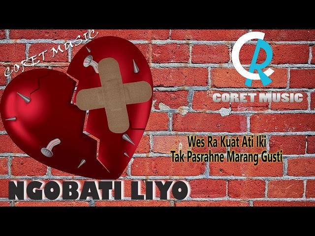 NGOBATI LIYO ( CORET MUSIC OFFICIAL ) Coret Production #dangdut #lagujawa #musikindonesia #ngobati