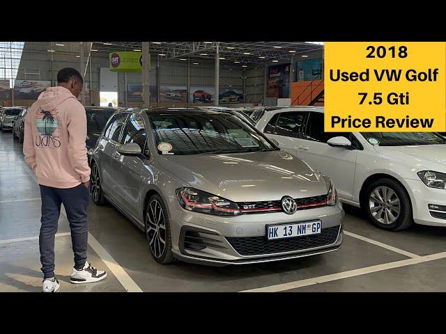 Buying a used 2018 VW Golf 7.5 Gti Price Review | WeBuyCars | Cost Of Ownership | Practicality |