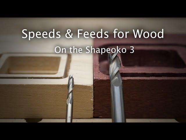 Speeds and Feeds for Wood on the Shapeoko - #MaterialMonday