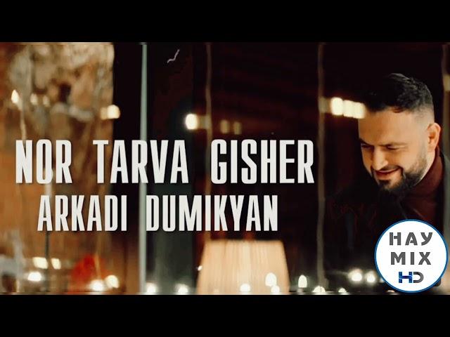 Arkadi Dumikyan - Nor Tarva Gisher 2025 ️