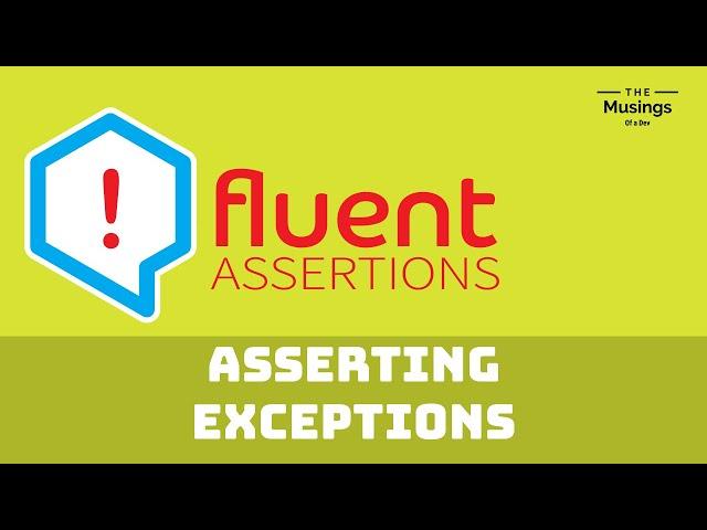 Asserting Exceptions With Fluent Assertions | Unit Testing