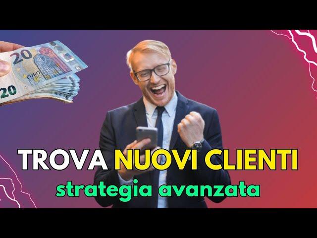 COME trovare NUOVI CLIENTI online - per COACH e CONSULENTI (Strategie avanzate)