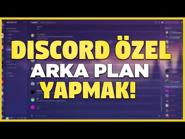 DİSCORD ARKA PLAN NASIL DEĞİŞTİRİLİR? - Discord Arka Plan Değiştirme - Discord Tema Değiştirme 2022