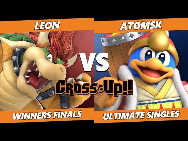 CROSSxUP Winners Finals - LeoN (Bowser) Vs. Atomsk (Dedede) SSBU Ultimate Tournament