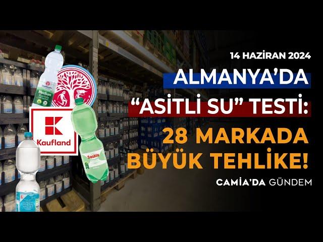 Almanya'da "Asitli Su" Testi: 28 Markada Büyük Tehlike! - 14 Haziran 2024