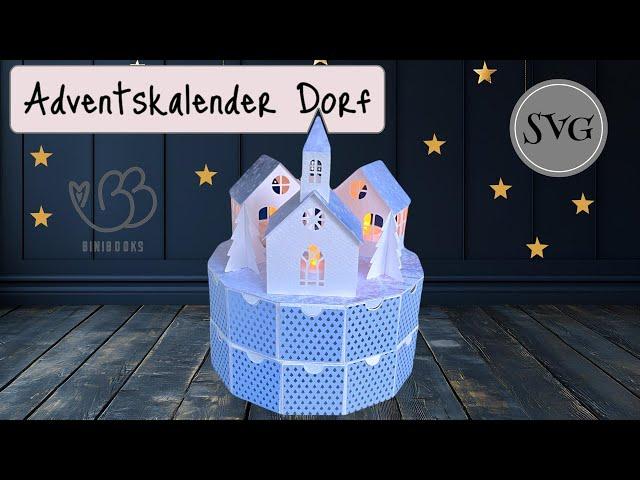 Adventskalender Weihnachtsdorf Dorf SVG * Weihnachten * Anleitung zur Schnittdatei SVG Datei