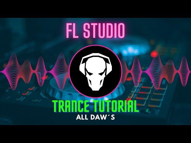 FL STUDIO - Trance Tutorial and Full Track