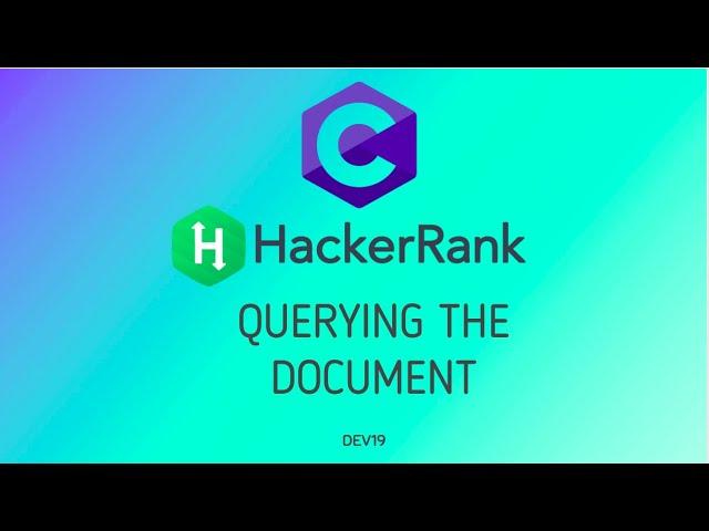 23. Querying the Document | Hackerrank C Solutions