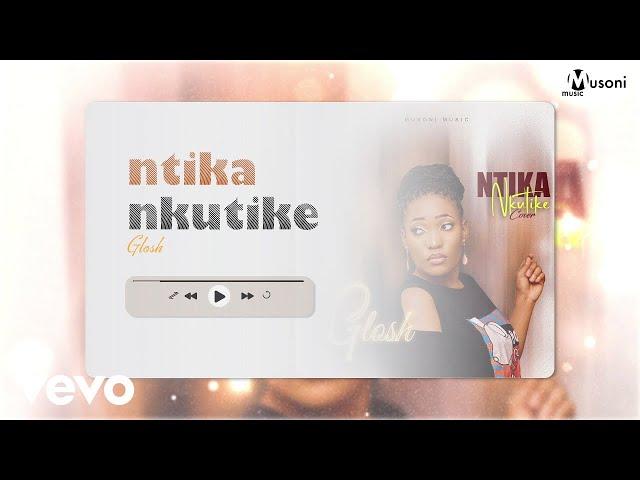 Glosh - Ntika Nkutike (Official)