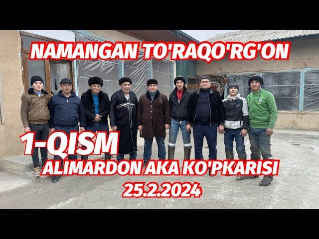 1-QISM NAMANGAN TO'RAQO'RG'ON ALIMARDON AKA KO'PKARISI 25.2.2024 @Xiloliddin_Tv