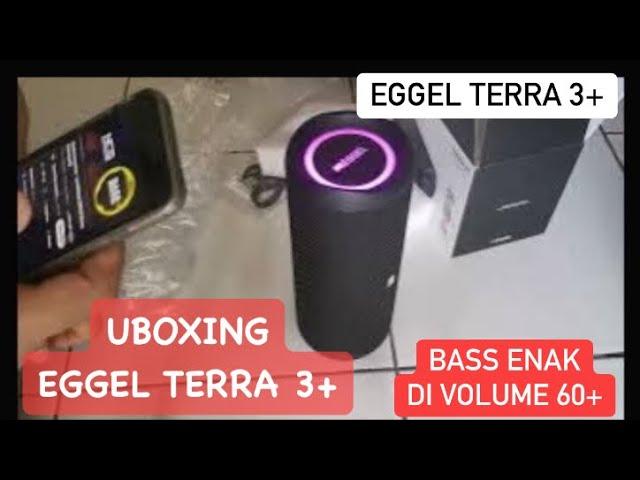 UNBOXING EGGEL TERRA 3 PLUS SETARA JBL CHARGE 4 SUARA TERBAIK DIKELASNYA