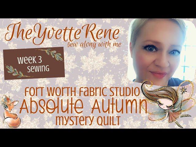 SEWALONG | Fall 2020 FWFS Absolute Autumn Mystery Quilt | Week 3 Sewing