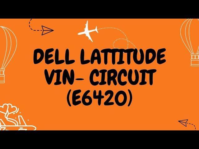 DELL LATTITUDE SERIES LAPTOP VOLT-IN CIRCUIT (EX-E6420) EXPLAIN IN DIAGRAM