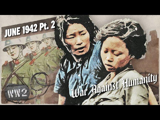 Japan's Institutionalization of Rape – War Against Humanity 037 – June 1942, Pt. 2