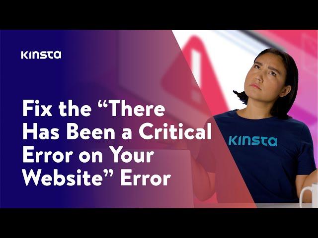 How to Fix “There Has Been a Critical Error on Your Website” Error