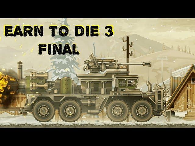 Earn to Die 3 - LAST TRUCK AND FINAL GAME! IMPACT FULL Upgrade!