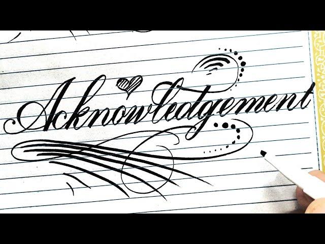 How to write Acknowledgement in beautiful calligraphy stylish creative English writing
