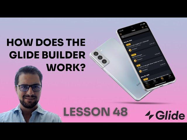 LESSON 48: How does the Glide Builder work?
