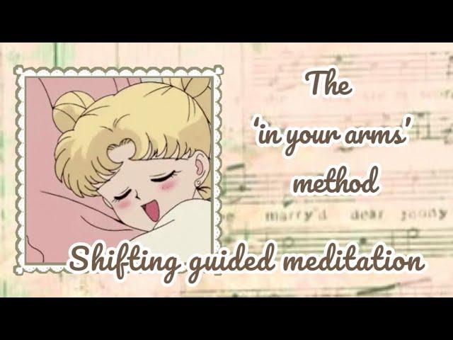 In your arms method | Reality shifting guided meditation | With subliminals and heartbeat