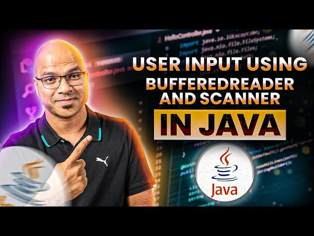 #83 User Input using BufferedReader and Scanner in Java