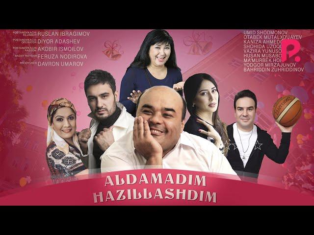 Aldamadim, hazillashdim (o'zbek film) | Алдамадим, хазиллашдим (узбекфильм) 2018