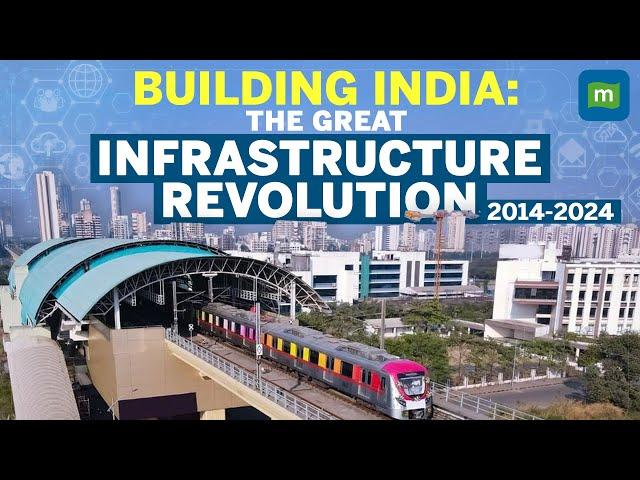 India's infrastructure revolution 2014-2024