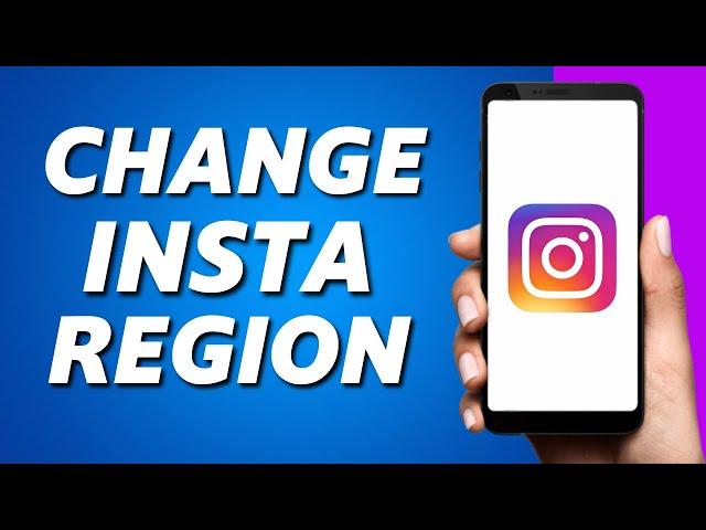 How to Change Instagram Region/Country on Instagram (2024)