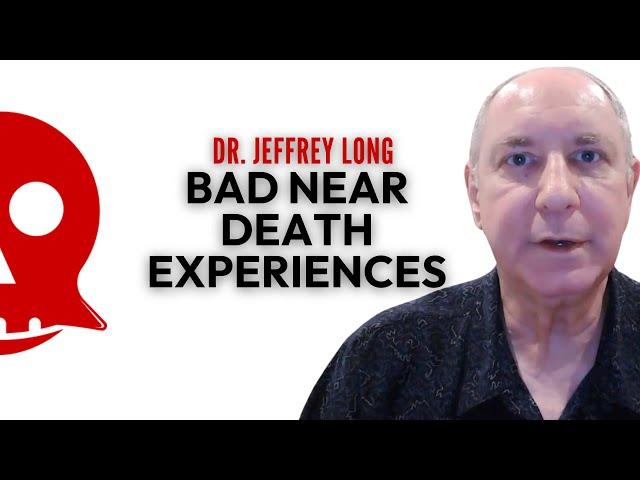You can have a bad near-death experience
