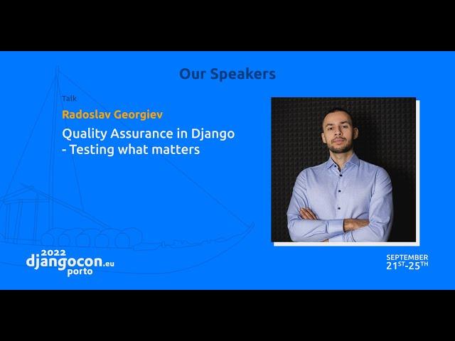 DjangoCon 2022 | Quality Assurance in Django - Testing what matters