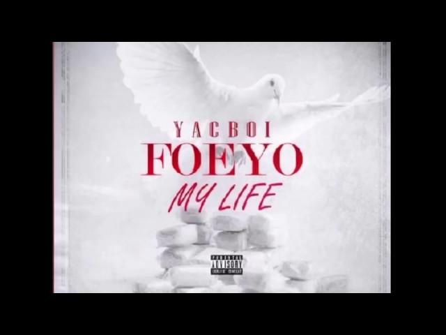 Foeyo- My Life (Official Audio)