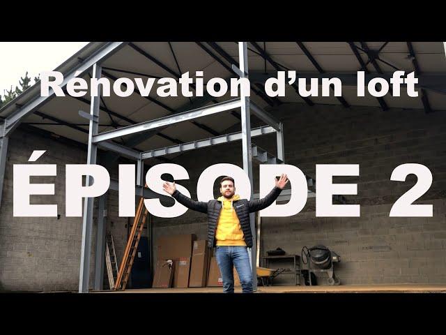 Rénovation d'un loft - Épisode 2 - Début des travaux