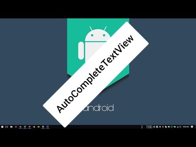 Android Tutorial (Kotlin) - 20 - AutoCompleteTextView