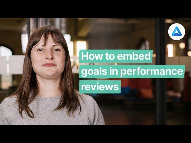 How to embed goals (OKRs & KPIs) in performance reviews