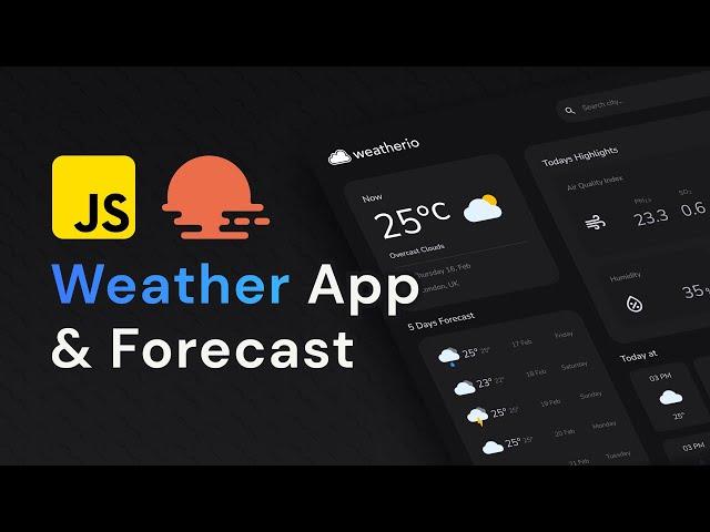 Real-time Weather App Using Vanilla JavaScript and API