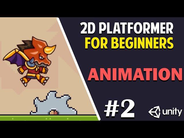 Unity 2D Platformer for Complete Beginners - #2 ANIMATION