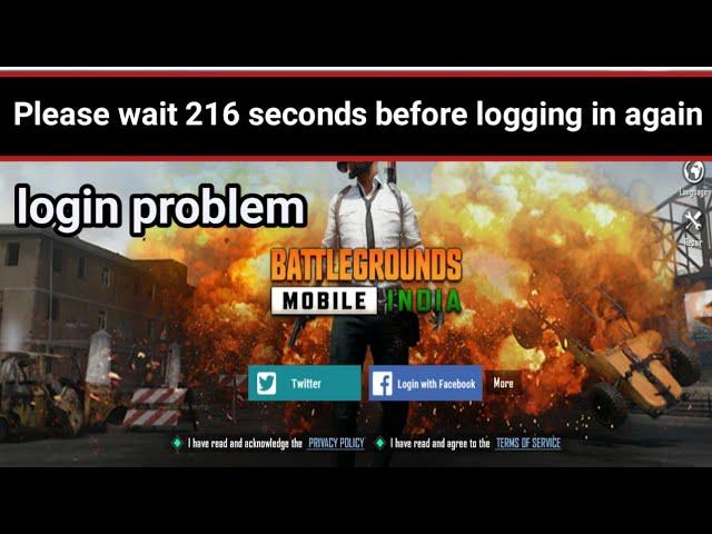 Please wait 216 seconds before logging in again. problem pubg mobile | BATTLEGRUNDS MOBILE INDIA