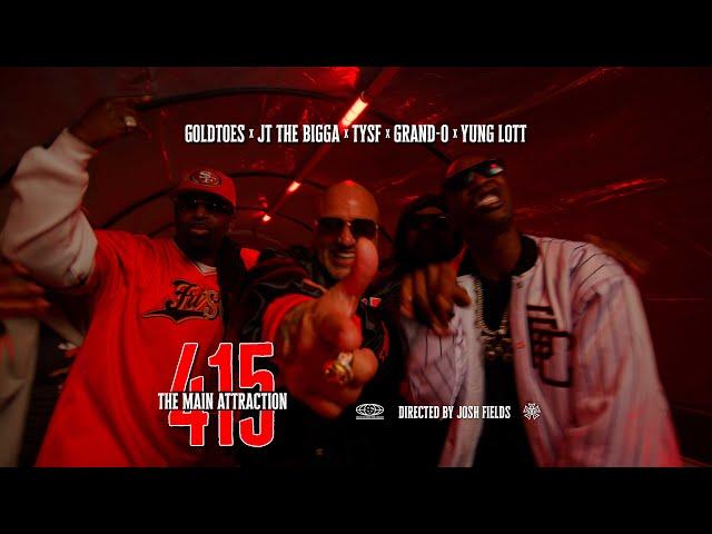 Goldtoes - 415 The Main Attraction (Official Video) Ft. JT The Bigga Figga TYSF, Grand-O, Yung Lott