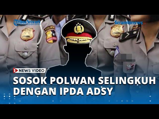 Sosok Polwan yang Selingkuh dengan Ipda ADSY, Sudah 5 Kali Berhubungan, Ipda MA Sang Suami Pilu